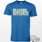 Blue t-shirt with 'Be a dork, not a dick!' text on a white background