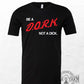 (Dare to) Be a Dork, Not a D*ck Unisex T-Shirt | Idea Farm Exclusive