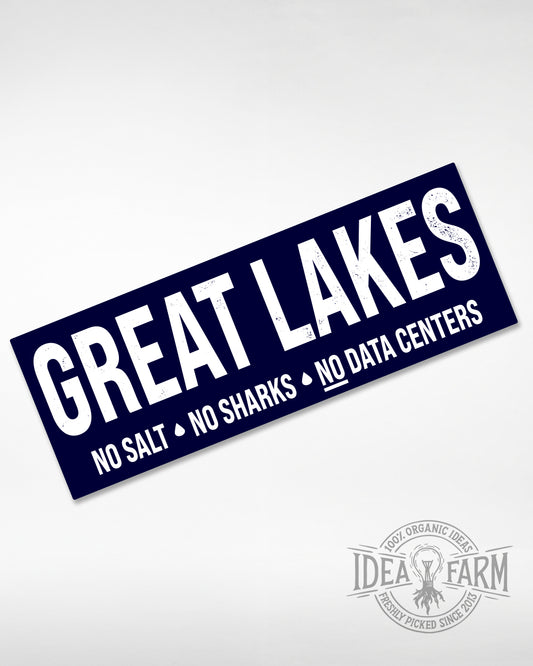 Great Lakes: No Salt, No Sharks, No Data Centers™ UV Coated Decal