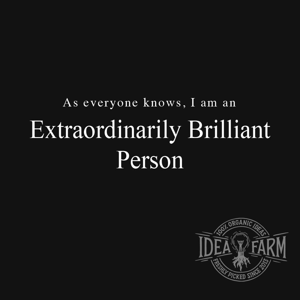 "Extraordinarily Brilliant" Unisex T-Shirt